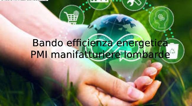 Bando efficienza energetica PMI manifatturiere lombarde: aperto lo sportello!