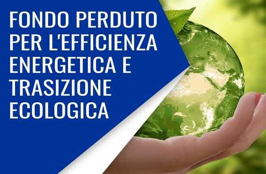 Transizione Energetica: più contributo a fondo perduto per le imprese che investono in efficientamento energetico
